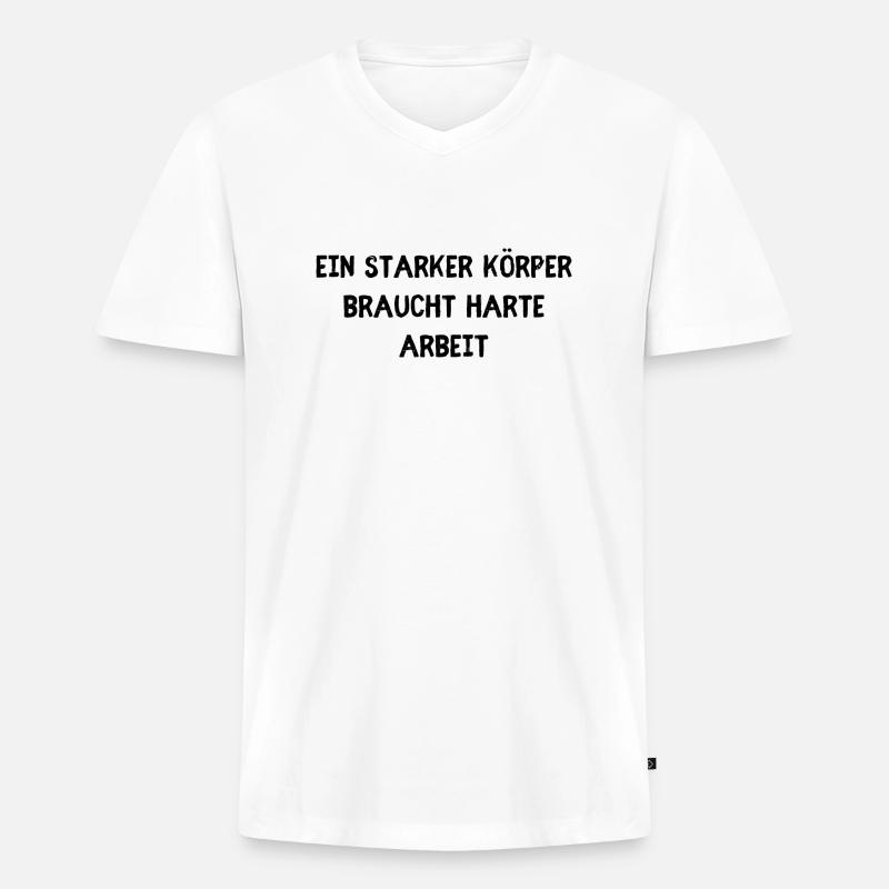Starker Körper harte Arbeit - Männer Premium Bio T-Shirt mit V-Ausschnitt - Weiß