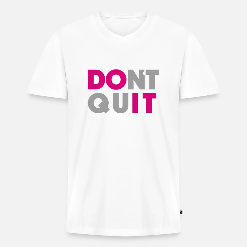 dont quit do it - Männer Premium Bio T-Shirt mit V-Ausschnitt - Weiß