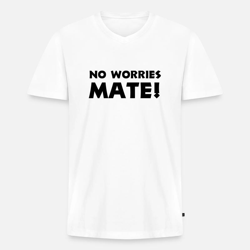 no worries mate - Männer Premium Bio T-Shirt mit V-Ausschnitt - Weiß