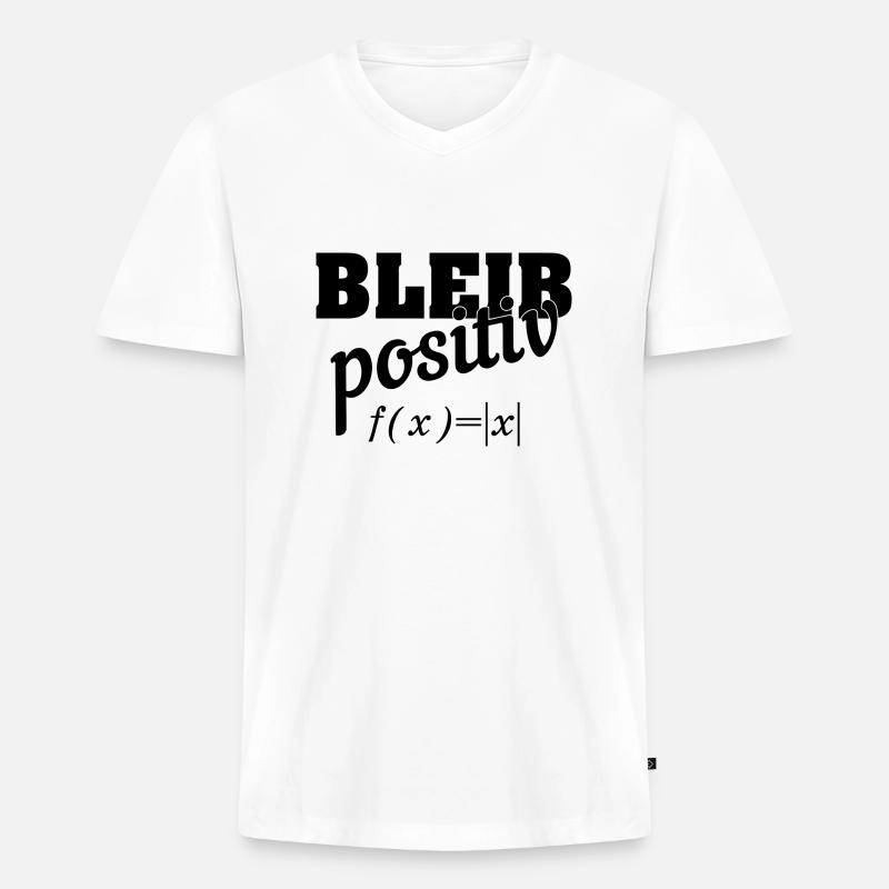 Bleib positiv Schule Lehrer Student - Männer Premium Bio T-Shirt mit V-Ausschnitt - Weiß