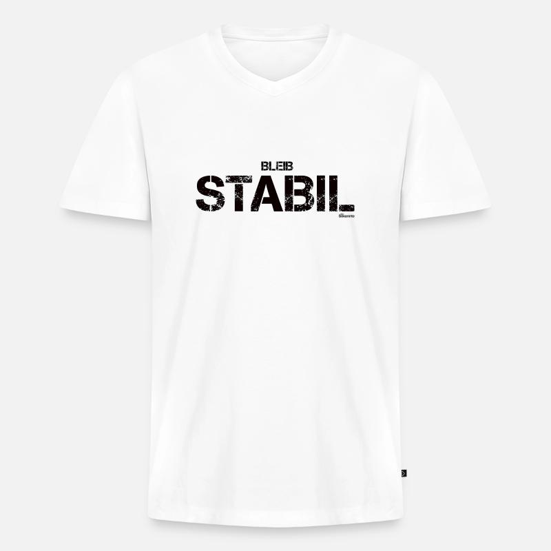 Bleib stabil (schwarz) - Männer Premium Bio T-Shirt mit V-Ausschnitt - Weiß