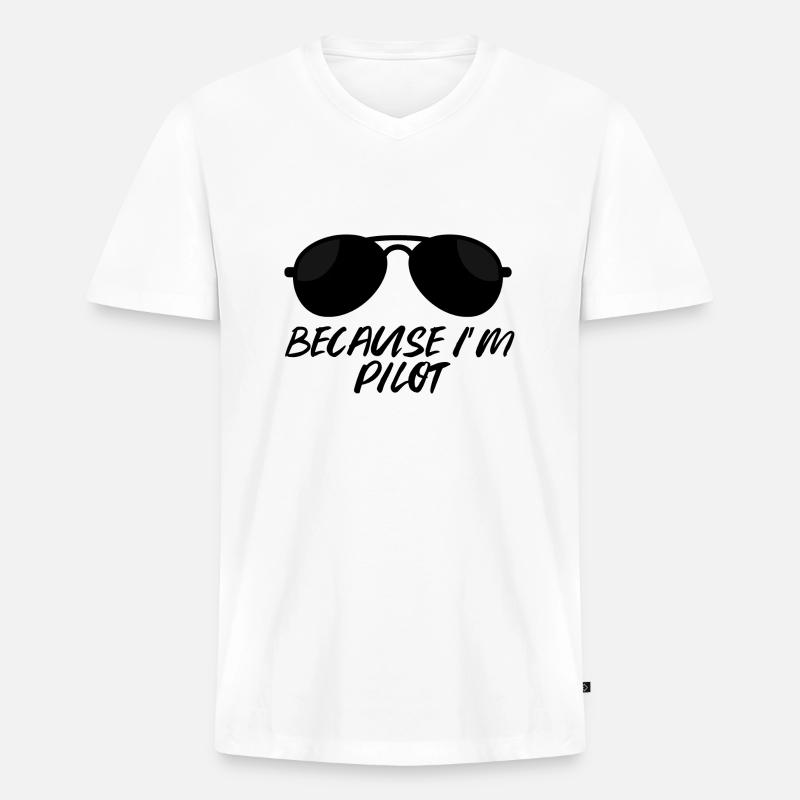 Pilot: Because i´m Pilot. - Männer Premium Bio T-Shirt mit V-Ausschnitt - Weiß