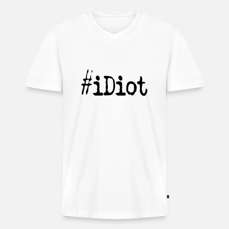 idiot #iDiot - Männer Premium Bio T-Shirt mit V-Ausschnitt - Weiß