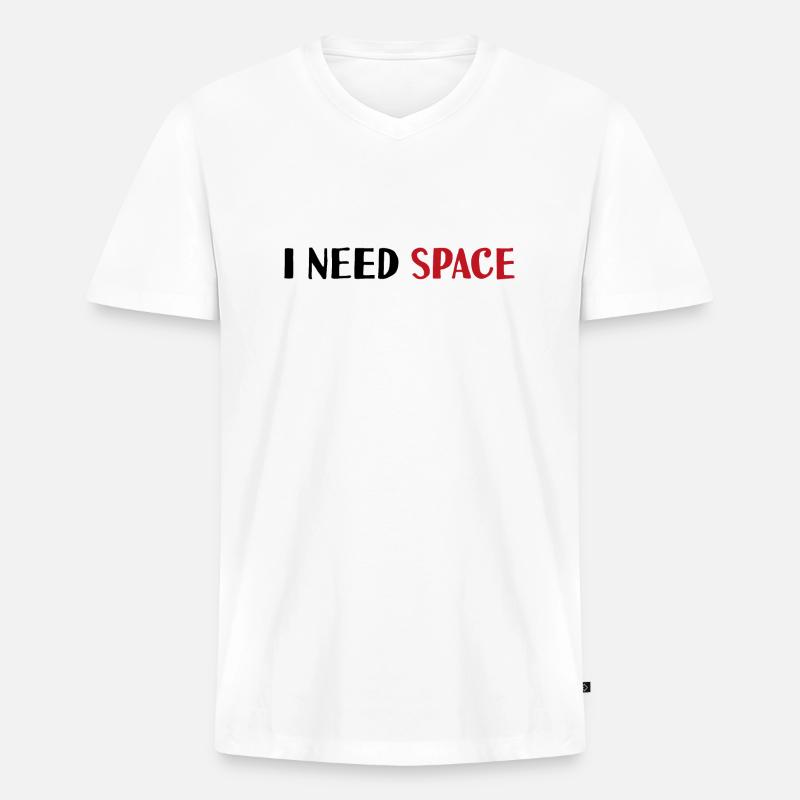 I need space - Männer Premium Bio T-Shirt mit V-Ausschnitt - Weiß