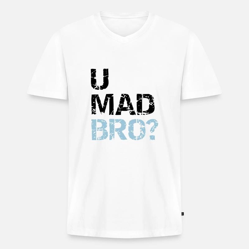 u mad bro? - Männer Premium Bio T-Shirt mit V-Ausschnitt - Weiß