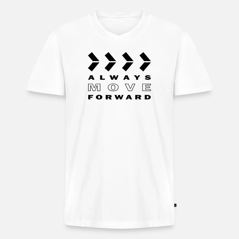 ALWAYS MOVE FORWARD - Männer Premium Bio T-Shirt mit V-Ausschnitt - Weiß