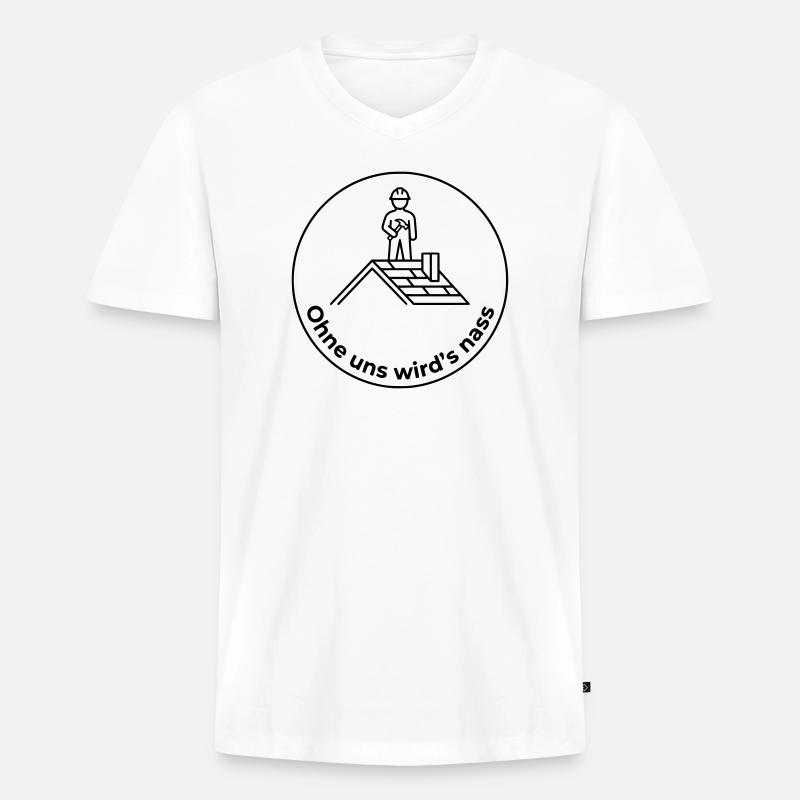Dachdecker Ohne uns wird’s nass - Männer Premium Bio T-Shirt mit V-Ausschnitt - Weiß
