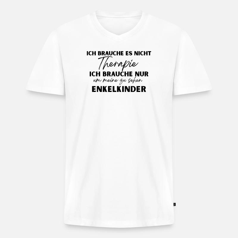 I Don't Need Therapy - Männer Premium Bio T-Shirt mit V-Ausschnitt - Weiß