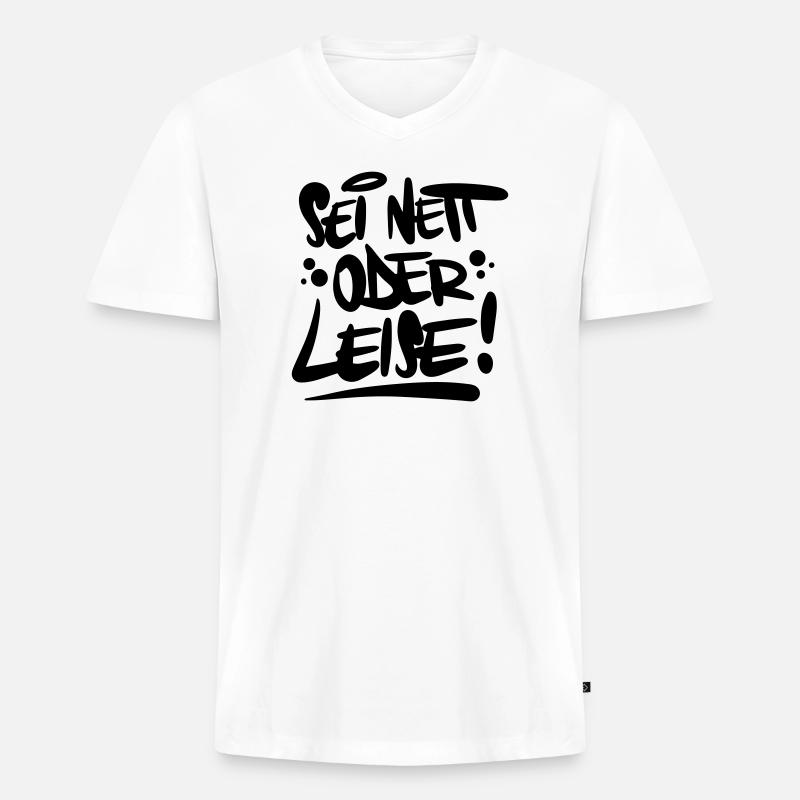 Sei nett oder leise Spruch - Männer Premium Bio T-Shirt mit V-Ausschnitt - Weiß