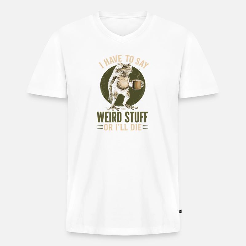 Frosch mit Kaffee Spruch Weird Stuff - Männer Premium Bio T-Shirt mit V-Ausschnitt - Weiß