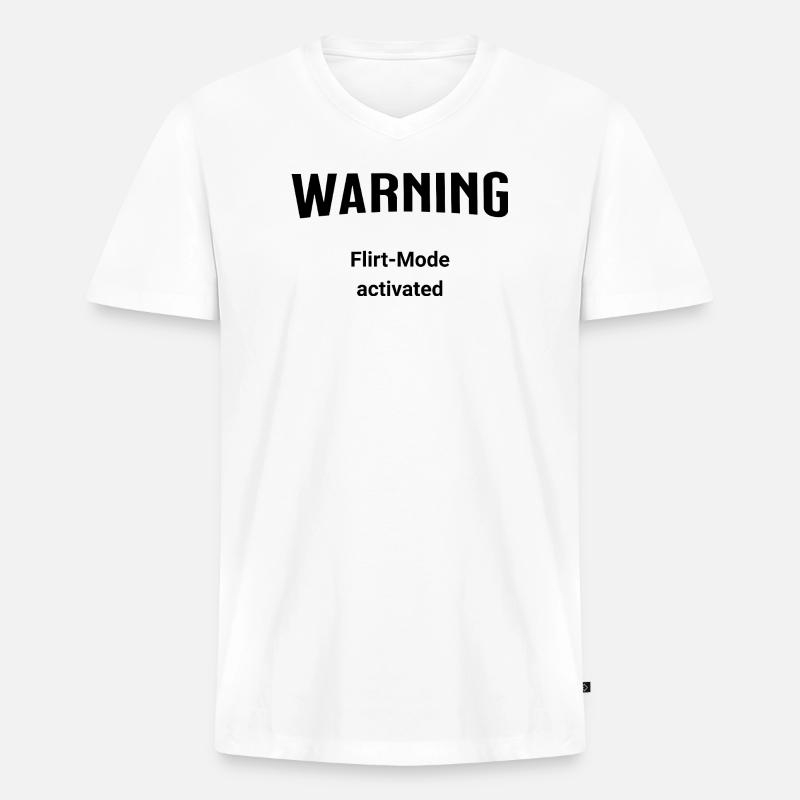 Avertissement - Mode Flirt activé - T-shirt encolure en V Premium bio Homme - blanc