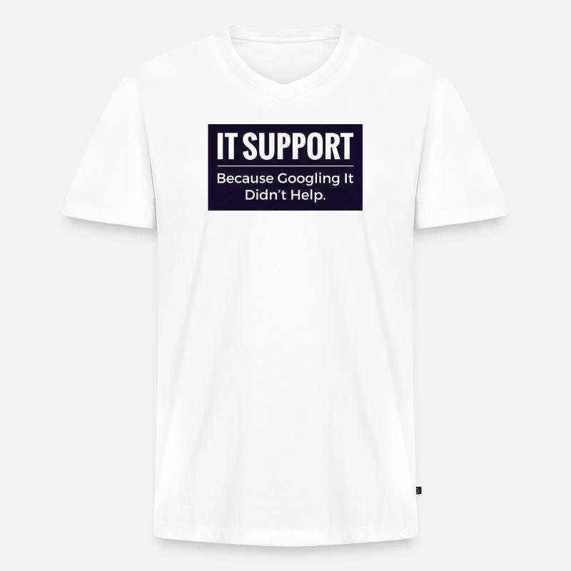 IT-Support-T-Shirt – Lustiger Technik-Büro-Humor - Männer Premium Bio T-Shirt mit V-Ausschnitt - Weiß