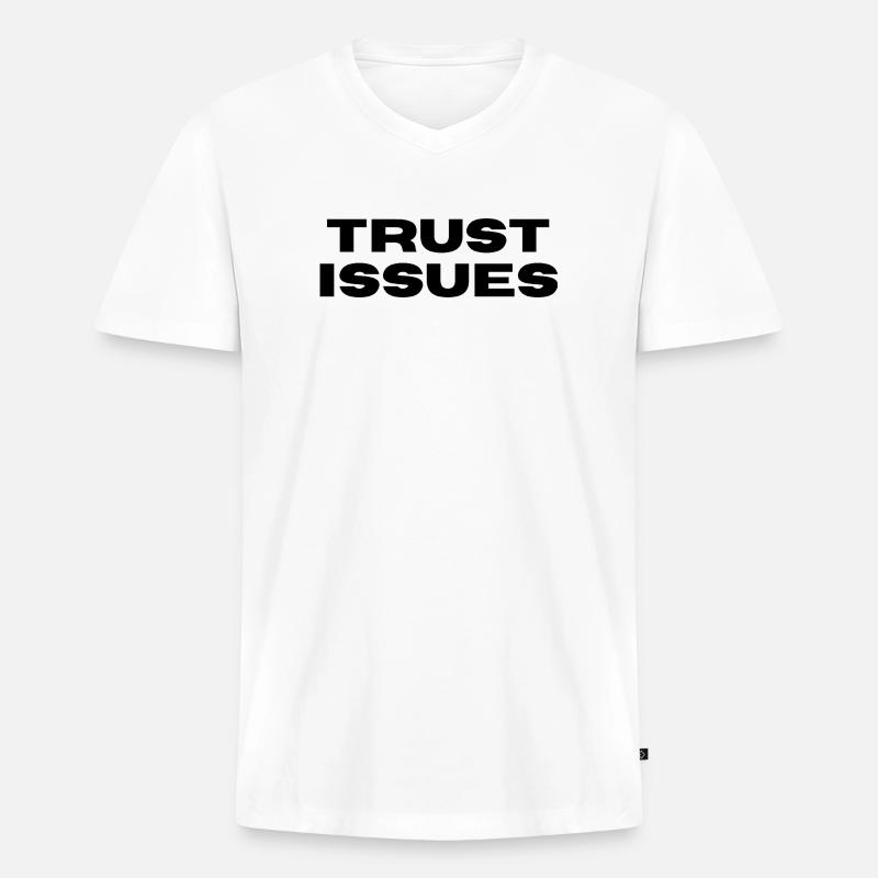 PROBLEME MIT DEM VERTRAUEN - Männer Premium Bio T-Shirt mit V-Ausschnitt - Weiß