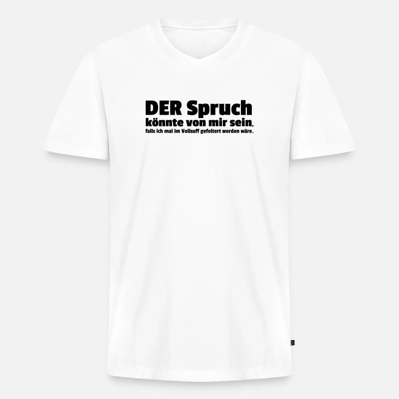 DER Spruch - Männer Premium Bio T-Shirt mit V-Ausschnitt - Weiß