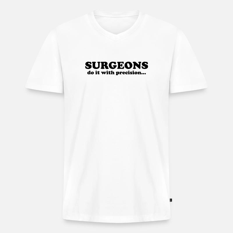 Surgeons do it with precision... - Männer Premium Bio T-Shirt mit V-Ausschnitt - Weiß