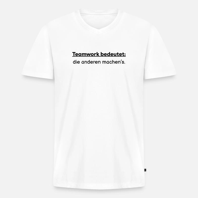 Teamwork bedeutet: die anderen machens - Männer Premium Bio T-Shirt mit V-Ausschnitt - Weiß