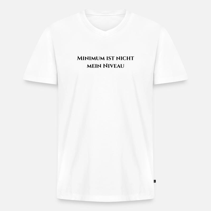 Minimum ist nicht mein Niveau - Männer Premium Bio T-Shirt mit V-Ausschnitt - Weiß