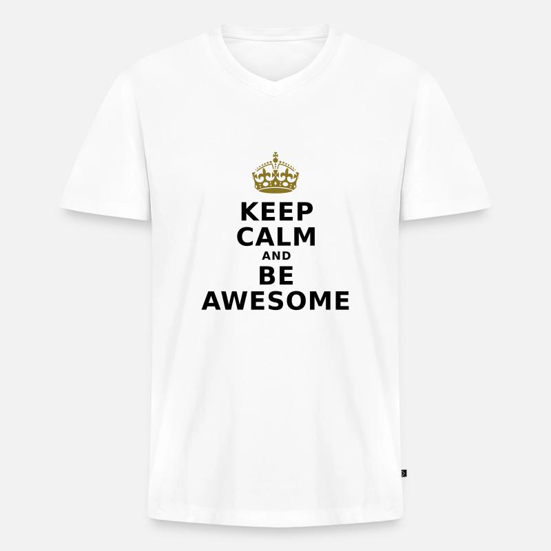 KEEP CALM AND BE AWESOME - Männer Premium Bio T-Shirt mit V-Ausschnitt - Weiß