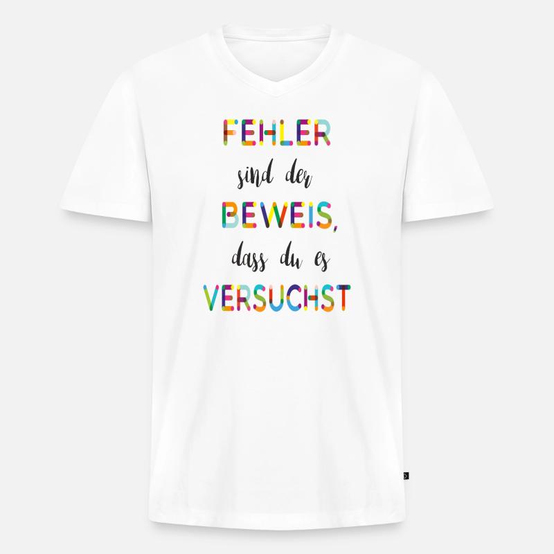Fehler sind der Beweis – Motivationsspruch - Männer Premium Bio T-Shirt mit V-Ausschnitt - Weiß
