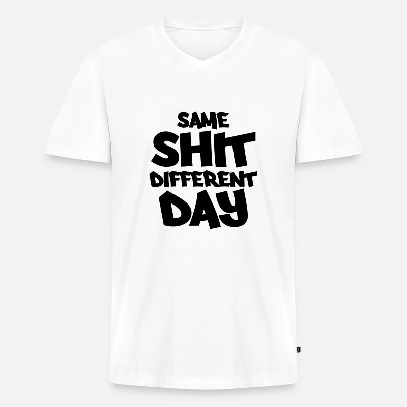 Same shit, different day - Männer Premium Bio T-Shirt mit V-Ausschnitt - Weiß