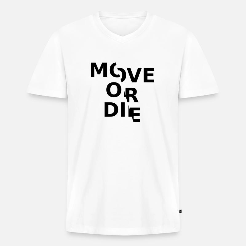 move or die - Männer Premium Bio T-Shirt mit V-Ausschnitt - Weiß