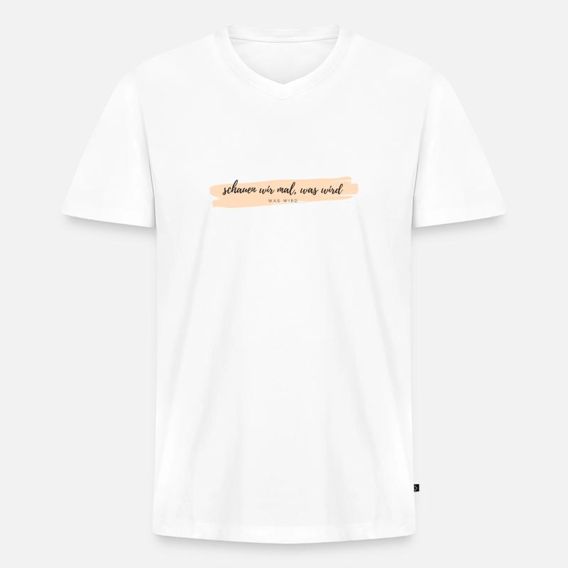 schauen wir mal was wird - Männer Premium Bio T-Shirt mit V-Ausschnitt - Weiß