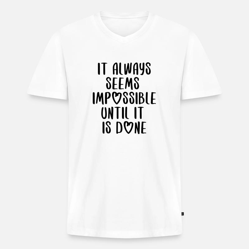 quotes Zitat Motivation Inspiration unmöglich - Männer Premium Bio T-Shirt mit V-Ausschnitt - Weiß