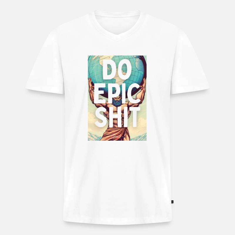 Do Epic Shit - Männer Premium Bio T-Shirt mit V-Ausschnitt - Weiß