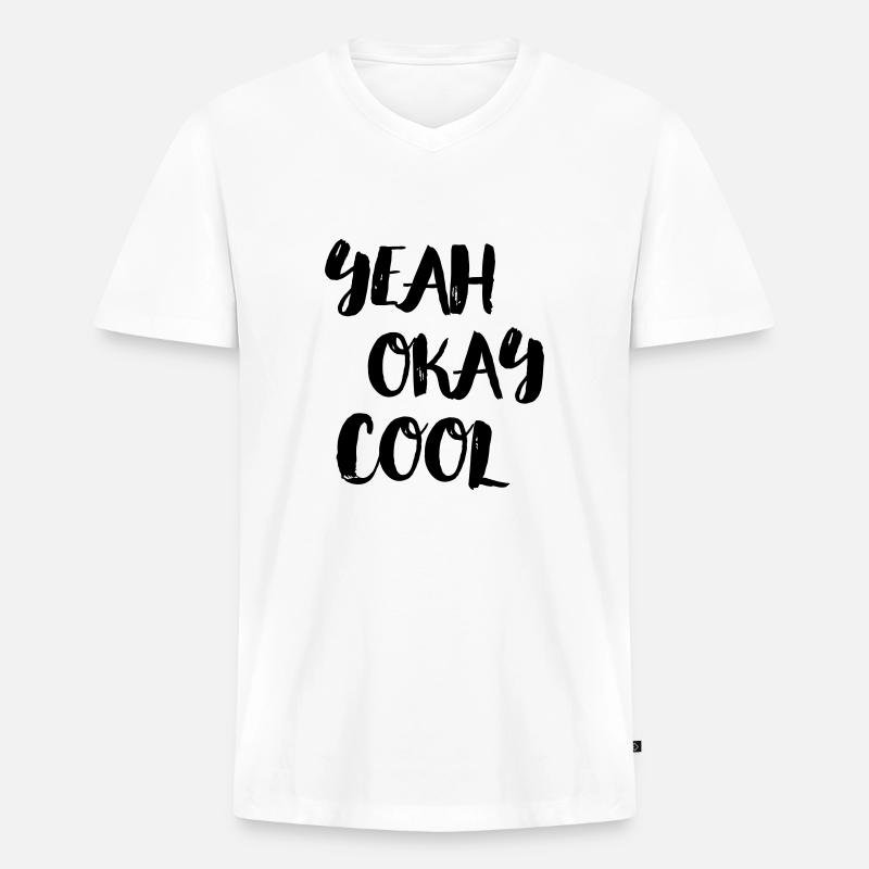 yeah okay cool - Männer Premium Bio T-Shirt mit V-Ausschnitt - Weiß