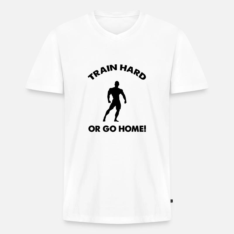 train hard go home - Männer Premium Bio T-Shirt mit V-Ausschnitt - Weiß