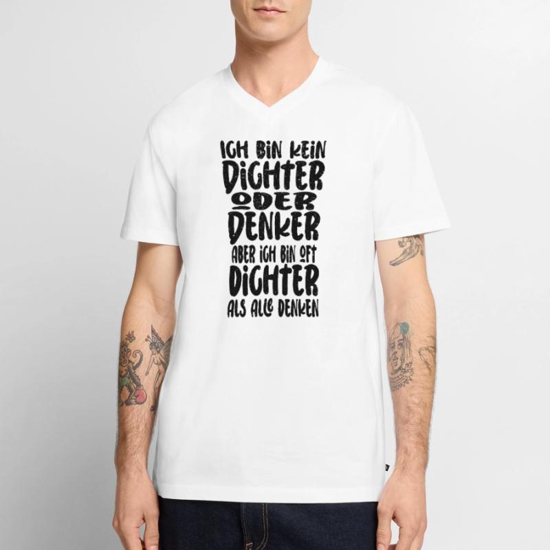 Ich Bin Kein Dichter Oder Denker Party Trinkspruch Männer Premium Bio T-Shirt mit V-Ausschnitt