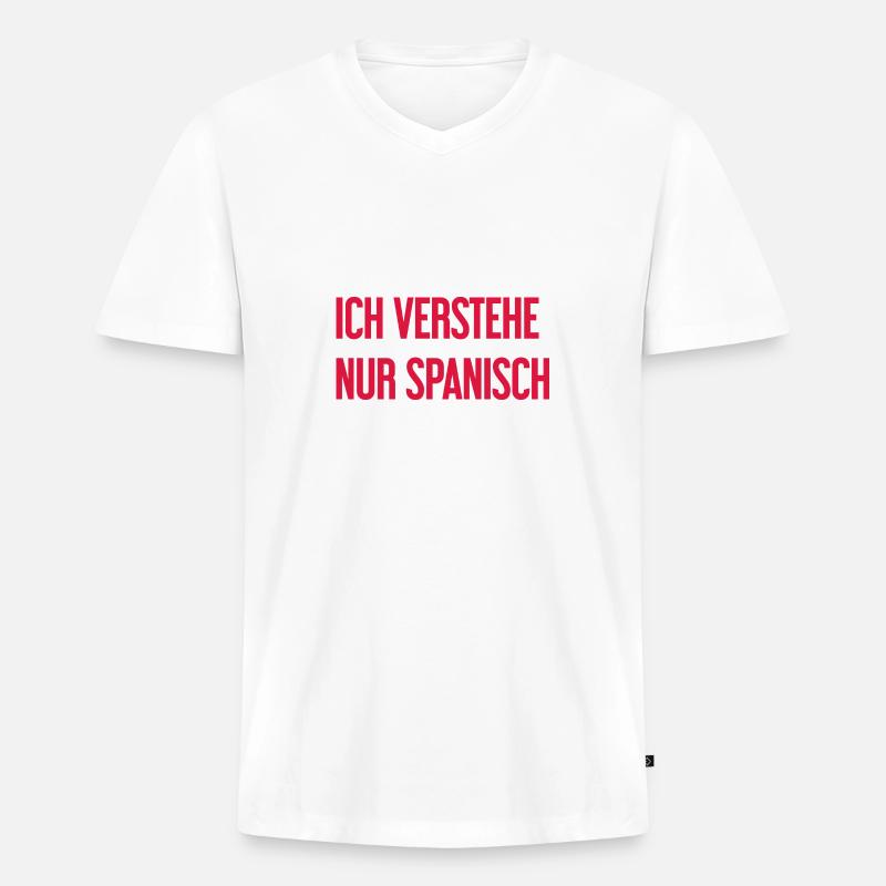 Ich verstehe nur Spanisch - Männer Premium Bio T-Shirt mit V-Ausschnitt - Weiß