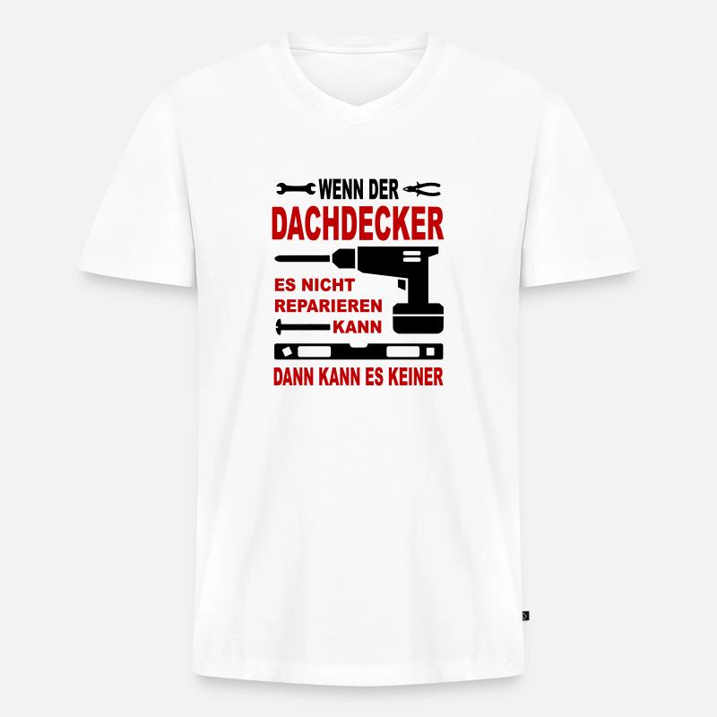 Beruf Geschenkidee Bau DACHDECKER - Männer Premium Bio T-Shirt mit V-Ausschnitt - Weiß