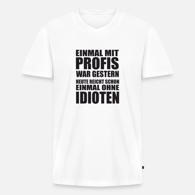 Einmal mit Profis Arbeiten - Männer Premium Bio T-Shirt mit V-Ausschnitt - Weiß