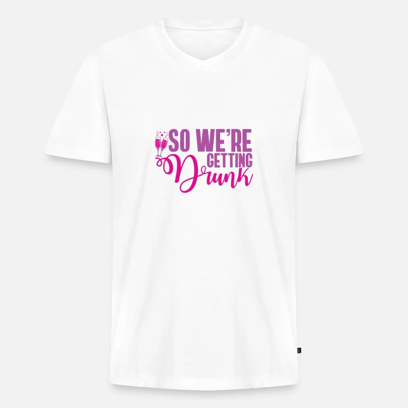 Also werden wir betrunken - Männer Premium Bio T-Shirt mit V-Ausschnitt - Weiß