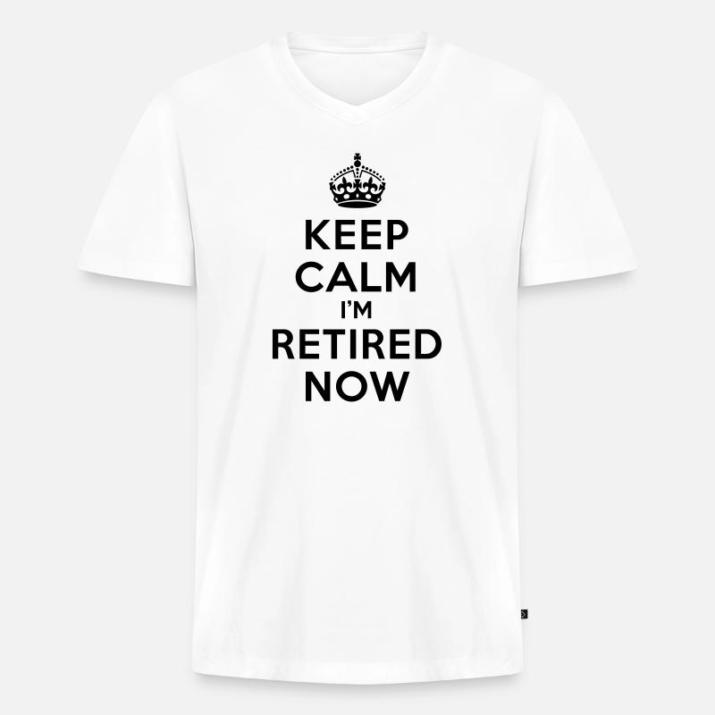 Keep calm I'm retired now - Männer Premium Bio T-Shirt mit V-Ausschnitt - Weiß