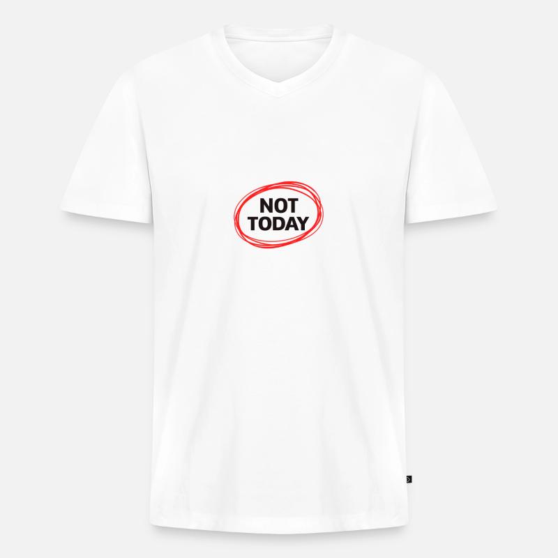 Nicht Heute  - Männer Premium Bio T-Shirt mit V-Ausschnitt - Weiß