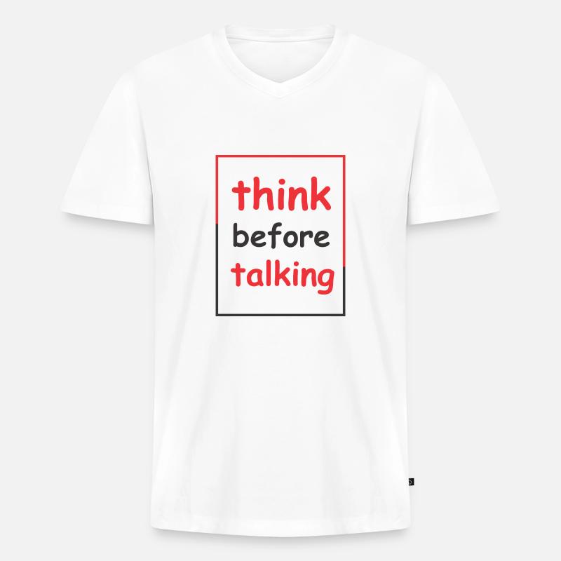 think before talking - Männer Premium Bio T-Shirt mit V-Ausschnitt - Weiß