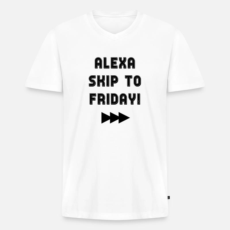 ALEXA SKIP TO FRIDAY - Männer Premium Bio T-Shirt mit V-Ausschnitt - Weiß