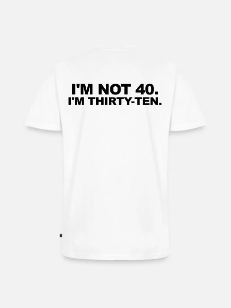 I'm Not 40 – Thirty-Ten Birthday Saying - Men's Premium Organic T-shirt with V-neck - white