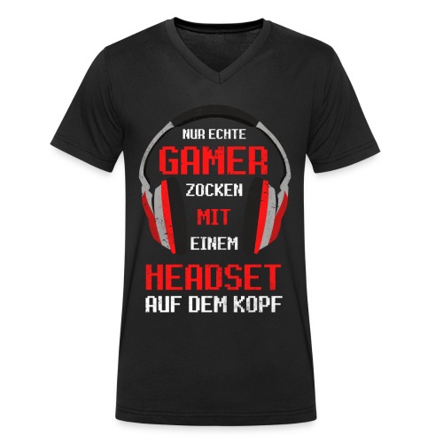 Nur echte Gamer zocken mit einem Headset Gaming - Männer Bio-T-Shirt mit V-Ausschnitt von Stanley & Stella