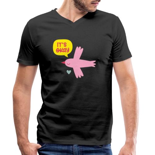IT'S OKAY! singt ein kleiner rosa Vogel - Männer Bio-T-Shirt mit V-Ausschnitt von Stanley & Stella