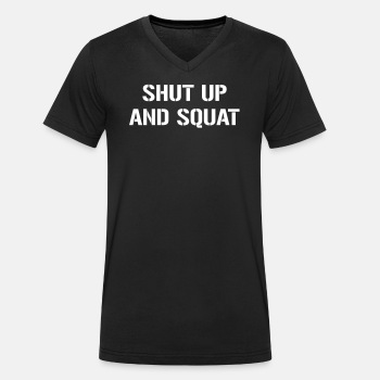 Shut up and squat - Organic V-neck T-shirt for men