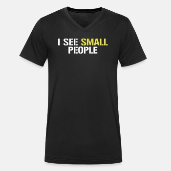I see small people - Organic V-neck T-shirt for men