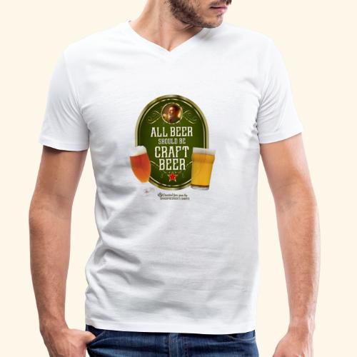Bier Design Alles Bier sollte Craft Bier sein - Männer Bio-T-Shirt mit V-Ausschnitt von Stanley & Stella