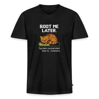 Boot Me Later – System Suspended Due to Cuteness - Men's Premium Organic T-shirt with V-neck - black - Front - Nico (187cm)