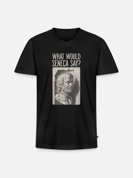 Seneca Stoic Stoicism WHAT WOULD SENECA SAY? - Men's Premium Organic T-shirt with V-neck - black