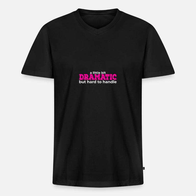 A Little Bit Dramatic - Männer Premium Bio T-Shirt mit V-Ausschnitt - Schwarz