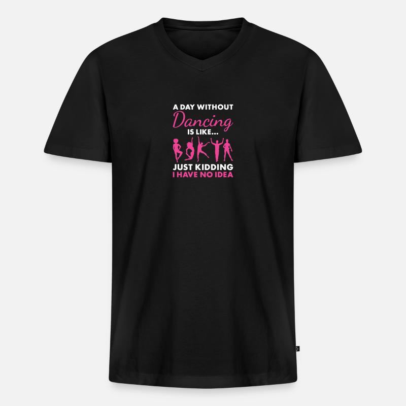 Dancer A Day Without Dancing - Männer Premium Bio T-Shirt mit V-Ausschnitt - Schwarz