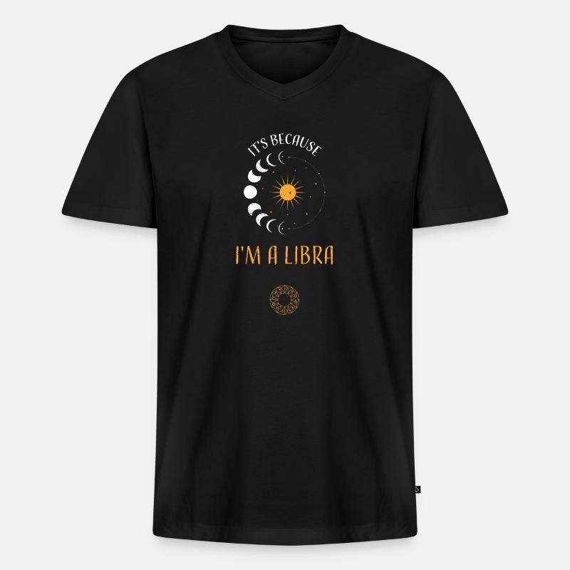 It's Because I'm A Libra - Männer Premium Bio T-Shirt mit V-Ausschnitt - Schwarz